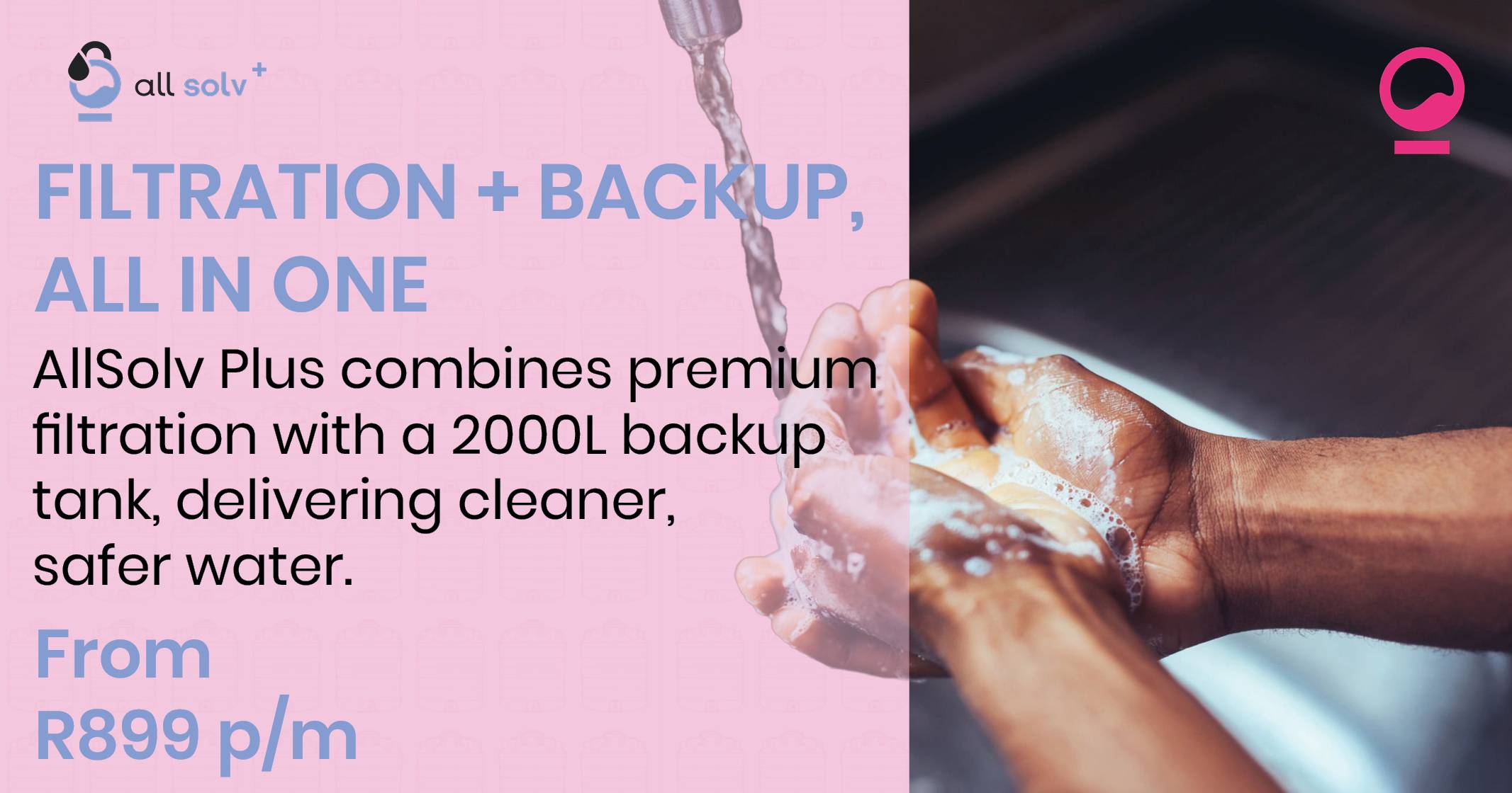 All Solve+: Your all inclusive water backup subscription | Get Solvd