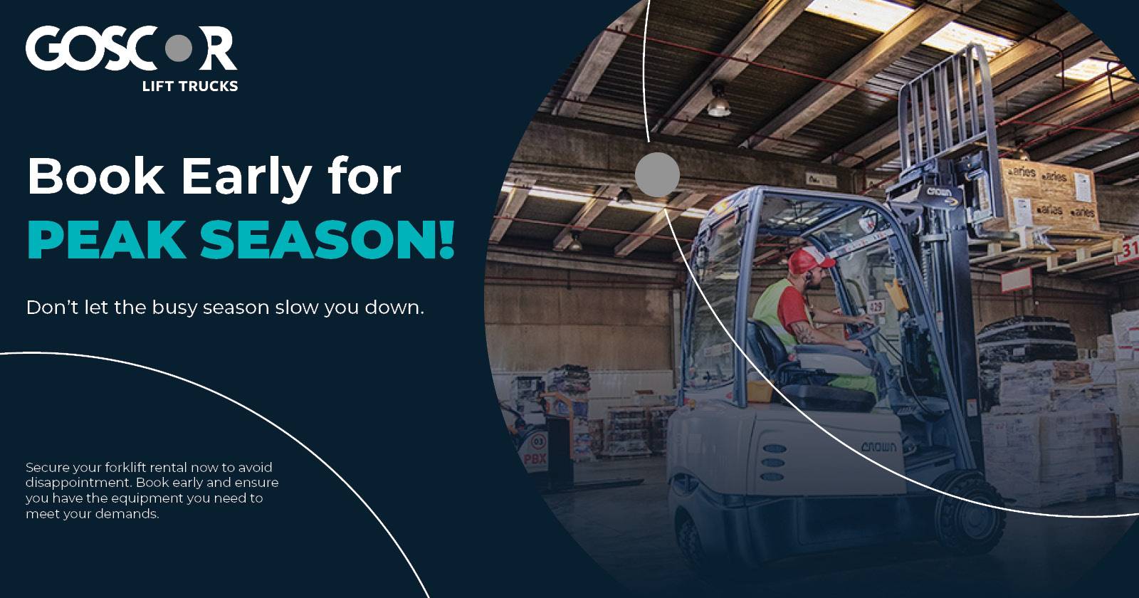 Book early for peak season | Forklift rentals | Goscor Lift Trucks