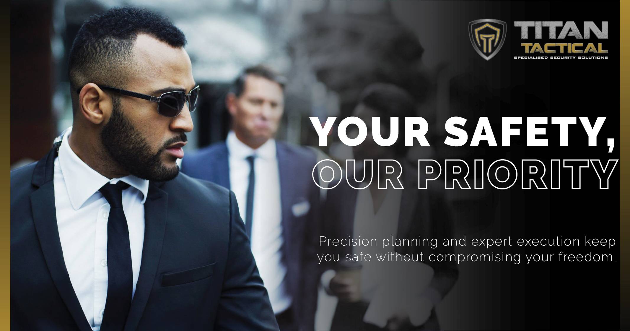 Executive protection: your safety, our priority | Titan Tactical