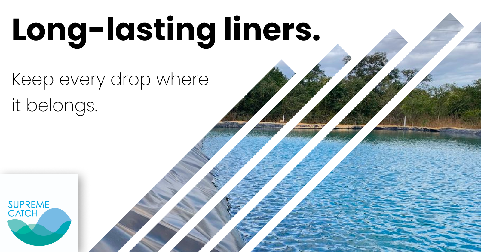 Long-lasting liners | Keep every drop where it belongs | Supreme Catch
