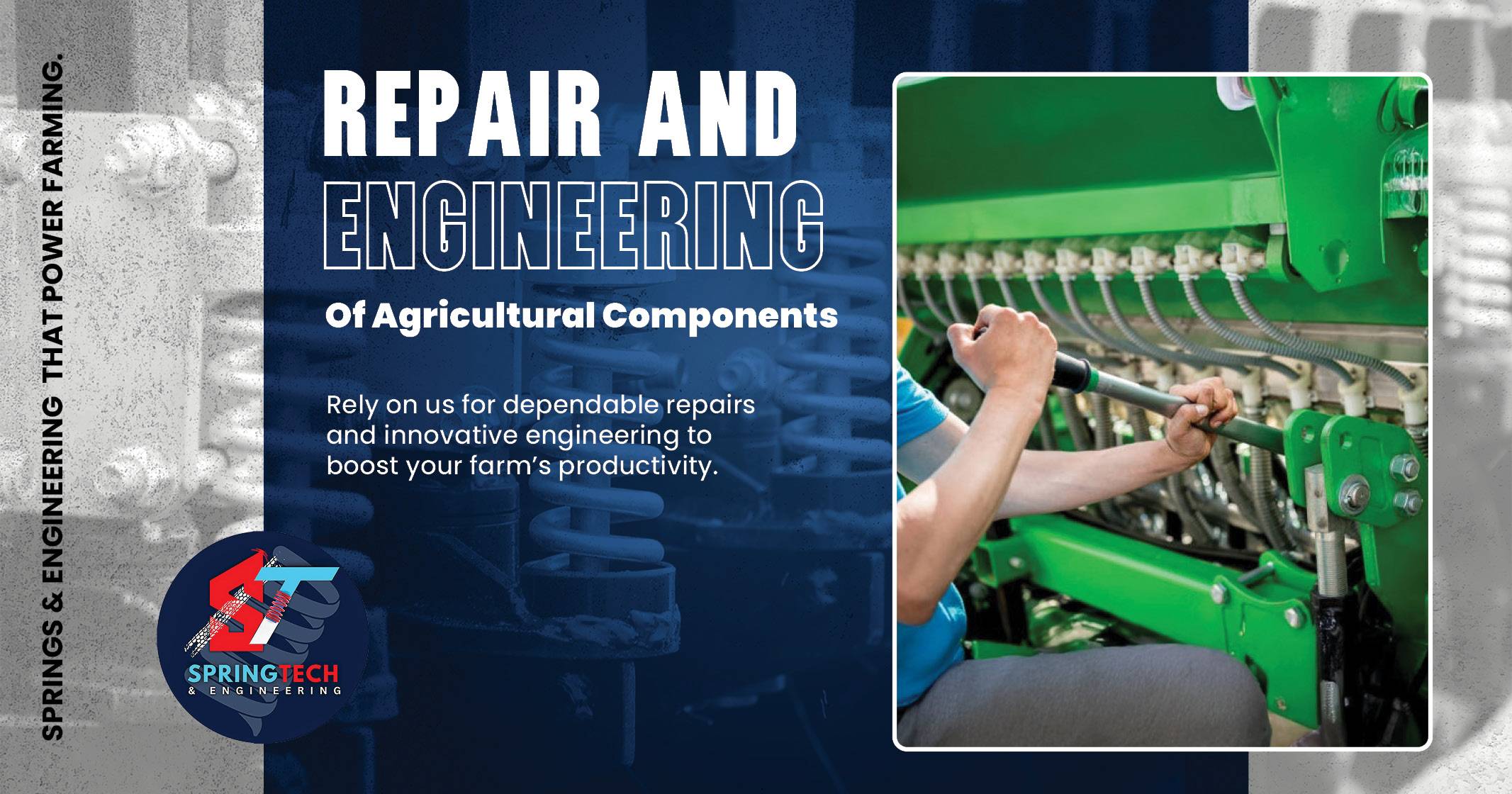 Repair and engineering of agricultural components | SpringTech & Engineering