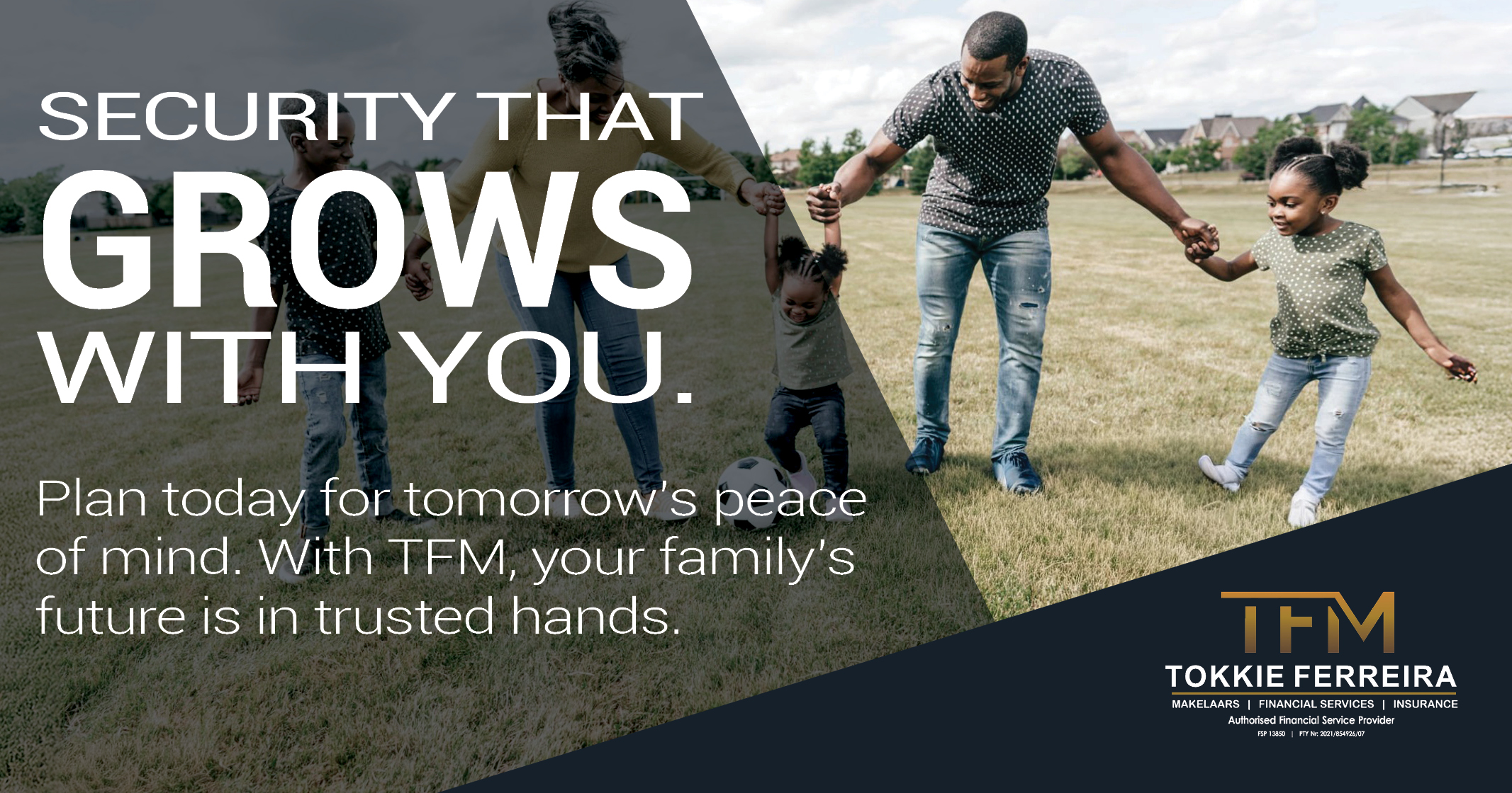 Security that grows with you | Plan today for tomorrow's peace of mind | Tokkie Ferreira