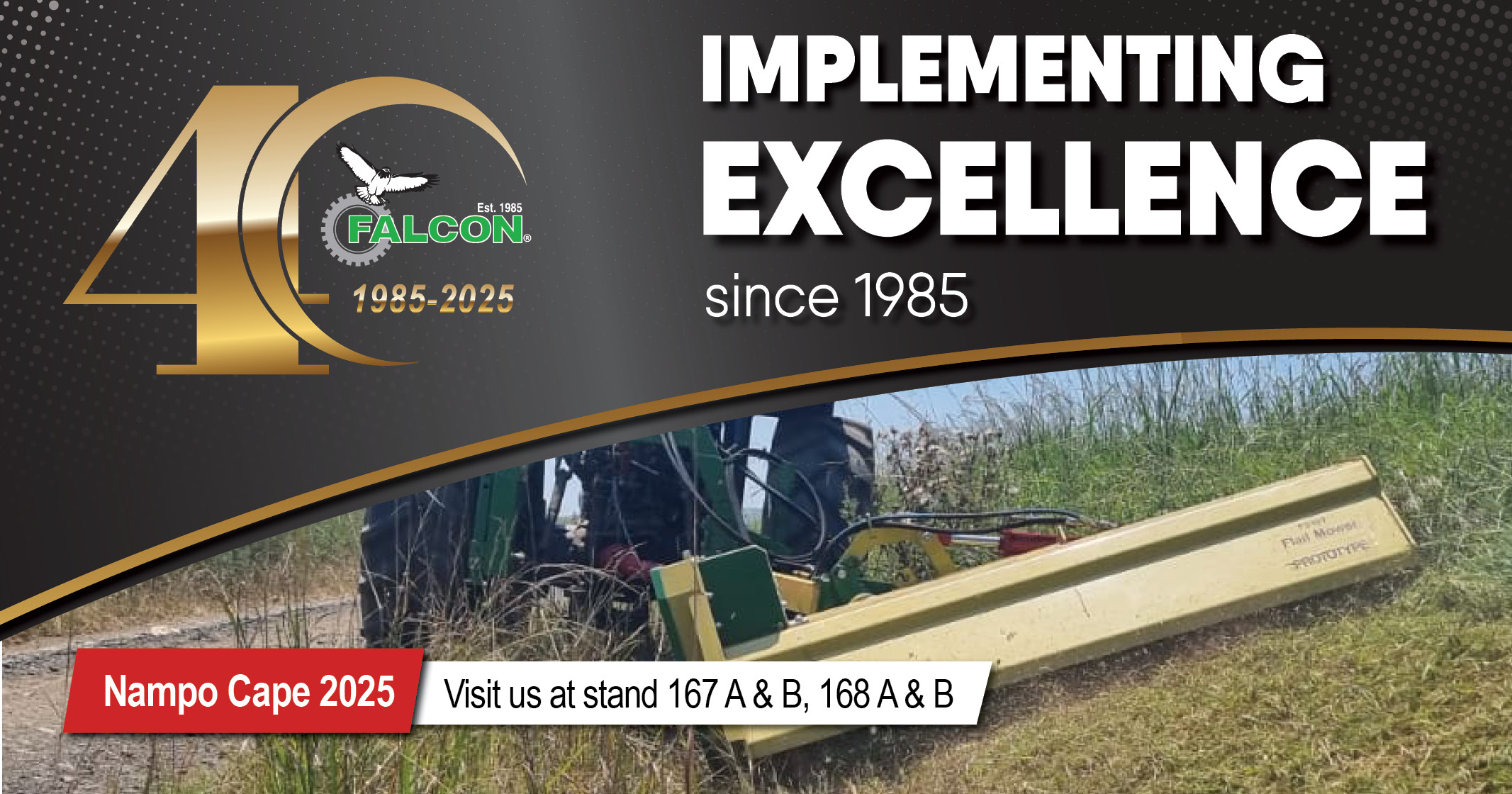 Visit us at NAMPO Cape 2025 | Stands 167 A & B, 168 A & B | Falcon Equipment