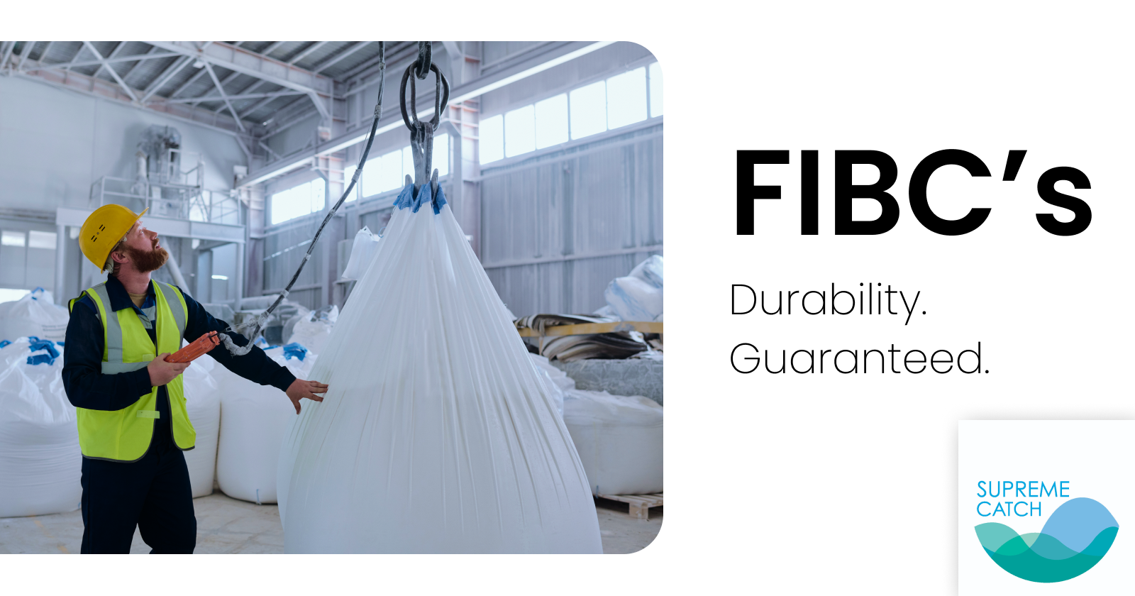Your Partner in Safe & Strong Packaging | Bulk Bags | Supreme Catch